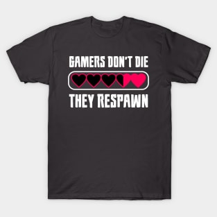 Gamers Respawn T-shirt T-Shirt